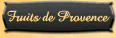 Le fruit  l'honneur !